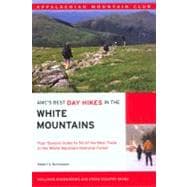 AMC's Best Day Hikes in the White Mountains : Four-Season Guide to 50 of the Best Trails in the White Mountain National Forest