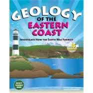 Geology of the Eastern Coast : Investigate How the Earth Was Formed with 15 Projects