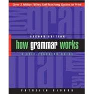 How Grammar Works : A Self-Teaching Guide