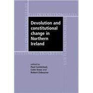 Devolution and Constitutional Change in Northern Ireland