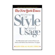 New York Times Manual of Style and Usage : The Official Style Guide Used by the Writers and Editors of the World's Most Authoritative Newspaper