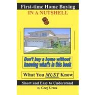 First-time Home Buying in a Nutshell