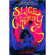 Slice of Cherry book cover, ISBN 9781665973885
