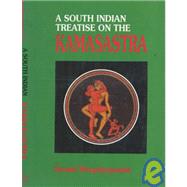 South Indian Treatise on the Kamasastra : The Rati-Ratna-Pradipika of Praudha-Devaraja Maharaja