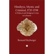 Hindiyya, Mystic and Criminal, 1720-1798
