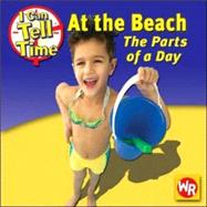 At the Beach : The Parts of a Day