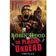 Robin Hood vs The Plague Undead