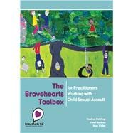 The Bravehearts Toolbox for Practitioners Working With Child Sexual Assault
