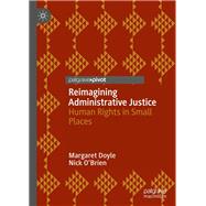 Reimagining Administrative Justice