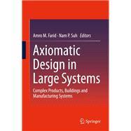 Axiomatic Design in Large Systems