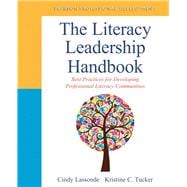 The Literacy Leadership Handbook Best Practices for Developing Professional Literacy Communities