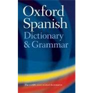 The Oxford Spanish Dictionary and Grammar