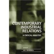 Contemporary Industrial Relations A Critical Analysis