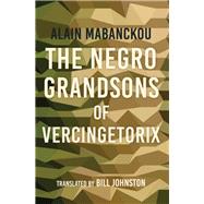 The Negro Grandsons of Vercingetorix