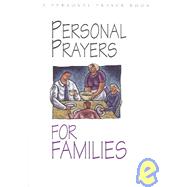 Personal Prayers for Families: Brief Prayers for All Kinds of Family Situations and Activities