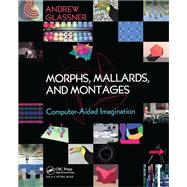 Morphs, Mallards, and Montages