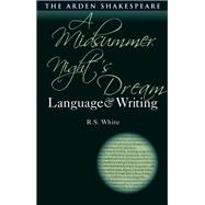 A Midsummer Night’s Dream: Language and Writing