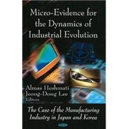 Micro-Evidence for the Dynamics of Industrial Evolution