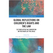 Global Reflections on Children’s Rights and the Law