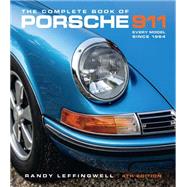 The Complete Book of Porsche 911 4th Edition Every Model Since 1964