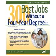 300 Best Jobs Without a Four-Year Degree, 3rd Edition