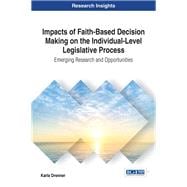 Impacts of Faith-based Decision Making on the Individual-level Legislative Process