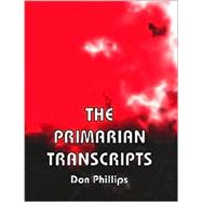 The Primarian Transcripts