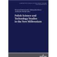 Polish Science and Technology Studies in the New Millennium