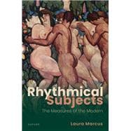 Rhythmical Subjects The Measures of the Modern