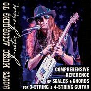 Comprehensive Reference of Scales & Chords for 3-String & 4-String Guitar Roots Music According to Justin Johnson