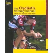 Cyclist's Training Manual Fitness And Skills For Every Rider
