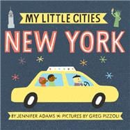 My Little Cities: New York (Travel Books for Toddlers, City Board Books)