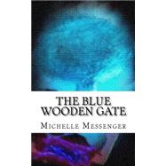The Blue Wooden Gate