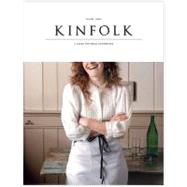 Kinfolk Volume Three; A Guide for Small Gatherings