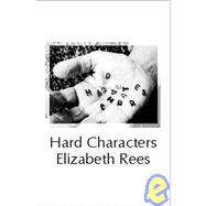 Hard Characters: Poems by Elizabeth Rees