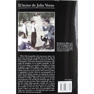 El lector de Julio Verne / The reader of Jules Verne: La Guerrilla De Cencerro Y El Trienio Del Terror Jaen, Sierra Sur, 1947-1949