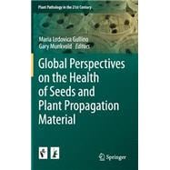 Global Perspectives on the Health of Seeds and Plant Propagation Material