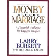 Money Before Marriage A Financial Workbook for Engaged Couples