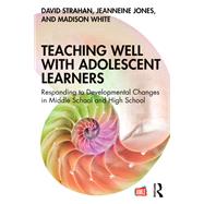 Teaching Well with Adolescent Learners