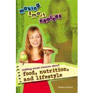 Making Smart Choices About Food, Nutrition, and Lifestyle