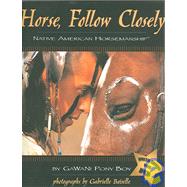 Horse, Follow Closely