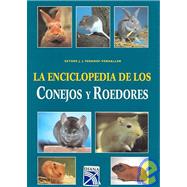 La Enciclopedia De Los Conejos Y Roedores/The Rabbits and Rodents Encyclopedia