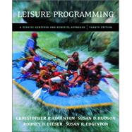 Leisure Programming : A Service-Centered and Benefits Approach