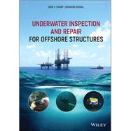 Underwater Inspection and Repair for Offshore Structures