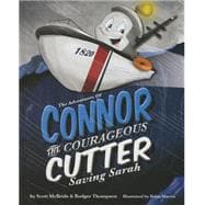 The Adventures of Connor the Courageous Cutter