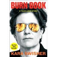Burn Book A Tech Love Story
