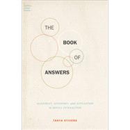 The Book of Answers Alignment, Autonomy, and Affiliation in Social Interaction