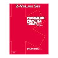 Paramedic Practice Today: Above and Beyond 2 Volume Set