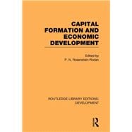 Capital Formation and Economic Development: Studies in the Economic Development of India
