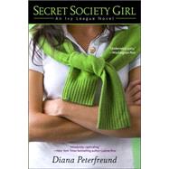 Secret Society Girl An Ivy League Novel